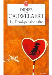 La Demi Pensionnaire (Didier Van Cauwelaert)