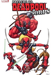 Prelude to Deadpool Corps (Victor Gischler)
