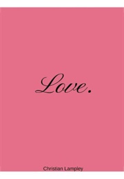 Love (Christian Lampley)