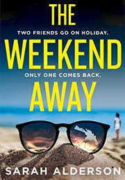 The Weekend Away (Sarah Alderson)