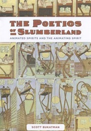 The Poetics of Slumberland: Animated Spirits and the Animating Spirit (Scott Bukatman)