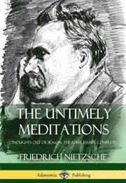 The Untimely Meditations (Friedrich Nietzsche)