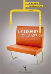 Le Liseur Du 6H27 (Jean-Paul Didierlaurent)
