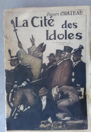 La Cité Des Idoles (Henri Chateau)