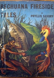 Bechuana Fireside Tales (Phyllis Savory)