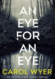 An Eye for an Eye (Carol Wyer)