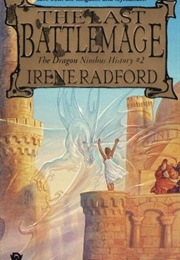 The Last Battlemage (Irene Radford)