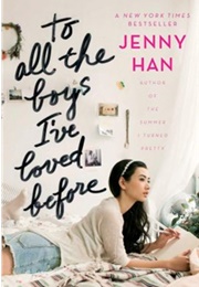 To All the Boys I&#39;ve Loved Before (Jenny Han)