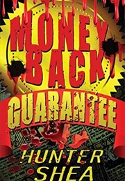 Money Back Guarantee (Hunter Shea)