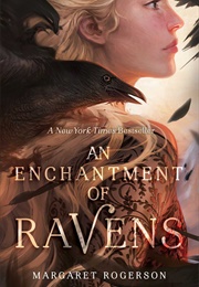 An Enchantment of Ravens (Margaret Rogerson)