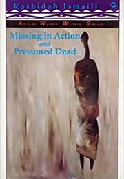 Missing in Action and Presumed Dead (Rashidah Ismaili)