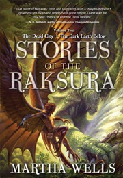 Stories of the Raksura Vol 2 (Martha Wells)
