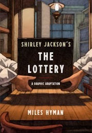 Shirley Jackson's "The Lottery": The Authorized Graphic Adaptation (Miles Hyman, Shirley Jackson)
