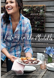 Eating in the Middle (Andie Mitchell)