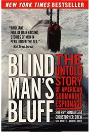 Blind Man's Bluff: The Untold Story of American Submarine Espionage