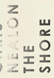 The Shore (Chris Nealon)