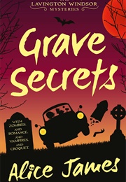 Grave Secrets (Alice James)