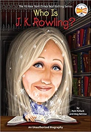 Who Is J. K. Rowling? (Pam Pollack & Meg Belviso)