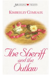 The Sheriff and the Outlaw (Kimberley Comeaux)