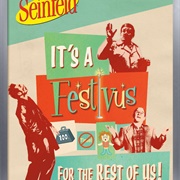 Festivus "For the Rest of Us!" (Seinfeld)