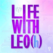 Life With LEO(H)