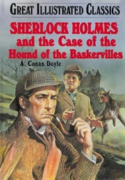Great Illustrated Classics: Sherlock Holmes and the Case of the Hound of the Baskervilles (Sir Arthur Conan Doyle)