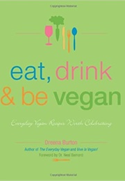 Eat, Drink &amp; Be Vegan (Dreena Burton)