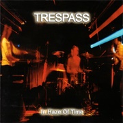 Trespass - In Haze of Time