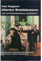 Literary Reminiscences and Autobiographical Fragments (Ivan Turgenev)
