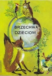 Brzechwa Dzieciom (Jan Brzechwa)
