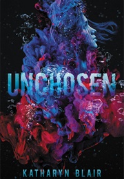 Unchosen (Katharyn Blair)