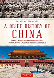 A Brief History of China (Jonathan Clements)