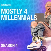 Mostly 4 Millennials