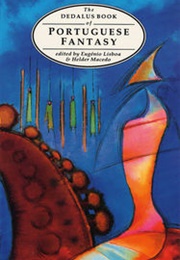 The Dedalus Book of Portuguese Fantasy (Eugenio Lisboa)