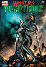 What If: Planet Hulk (Greg Pak)