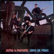 Circo De Feras - Xutos & Pontapés (1987)