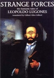 Strange Forces (Leopoldo Lugones)
