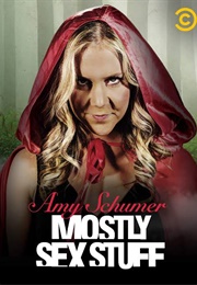 Amy Schumer: Mostly Sex Stuff (2012)