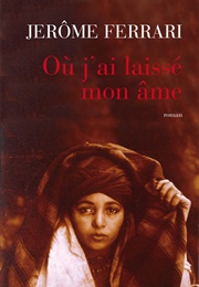 Où J'ai Laissé Mon Âme (Jérôme Ferrari)