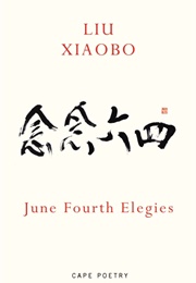 June Fourth Elegies (Liu Xiaobo)