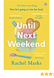 Until Next Weekend (Rachel Marks)