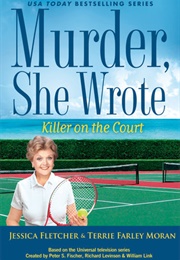 Murder, She Wrote: Killer on the Court (Jessica Fletcher & Terrie Farley Moran)