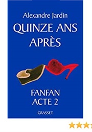 Quinze Ans Après (Alexandre Jardin)