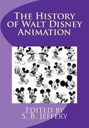 The History of Walt Disney Animation (S.B. Jeffery)