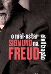 O Mal-Estar Na Civilização (Sigmund Freud)