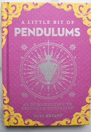 A Little Bit About Pendulums (Dani Bryant)