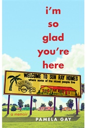 I'm So Glad You're Here (Pamela Gay)