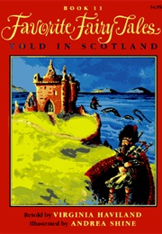 Favorite Fairy Tales Told in Scotland (Virginia Haviland)