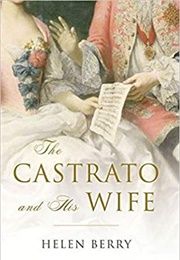 The Castrato and His Wife (Helen Berry)