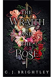 The Wraith and the Rose (C.J. Brightley)